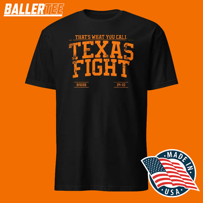 That's What You Call Texas Fight – Texas Longhorns Football Fan T-Shirt
