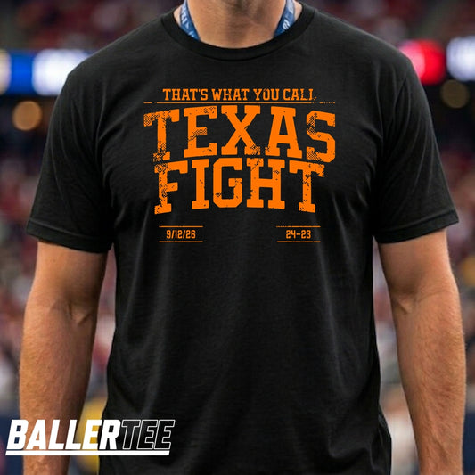 That's What You Call Texas Fight – Texas Longhorns Football Fan T-Shirt
