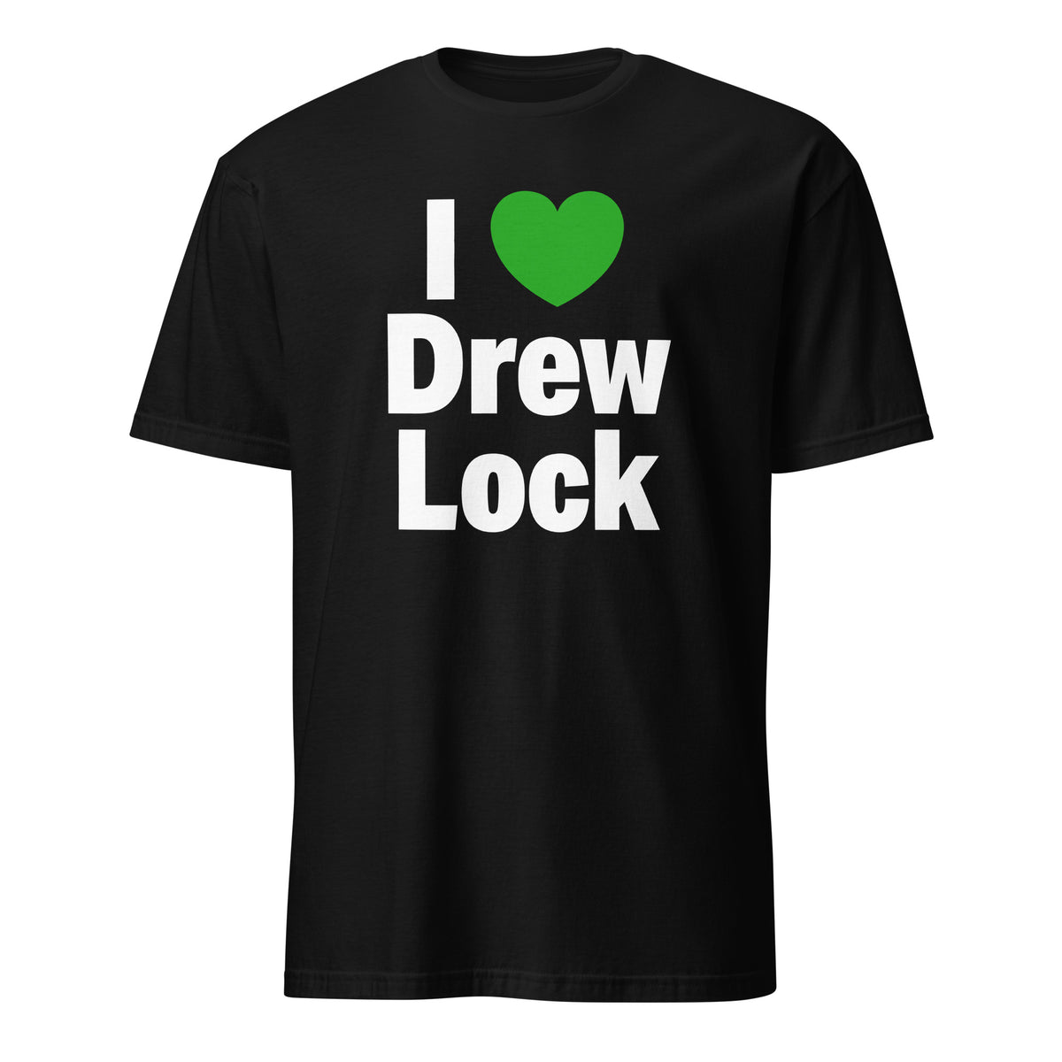 Black unisex t-shirt with "I Love Drew Lock" graphic in Seahawks green and white — BallerTee
