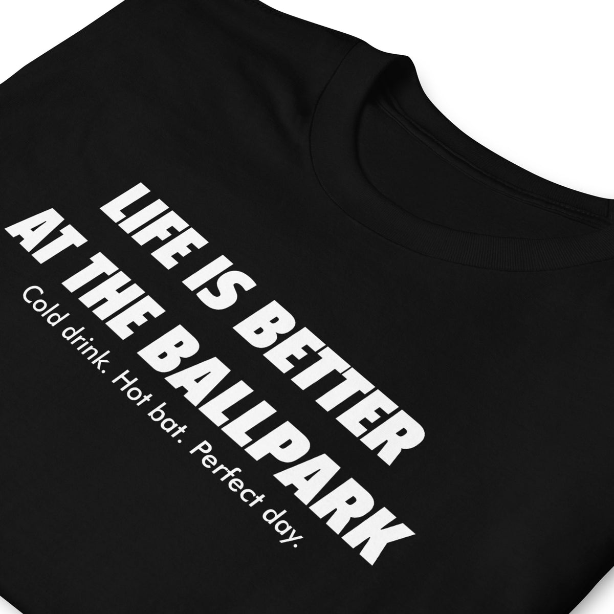 BallerTee Life Is Better At The Ballpark baseball t-shirt, black, front view