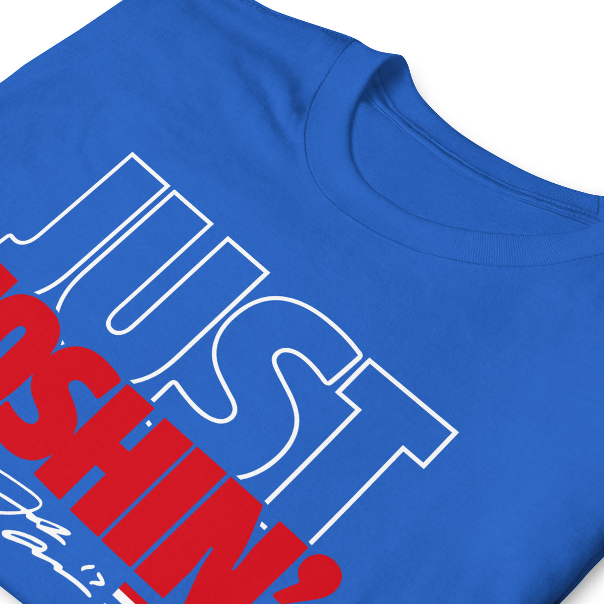 Blue Just Joshin' Buffalo T-shirt for Josh Allen and Buffalo Bills fans