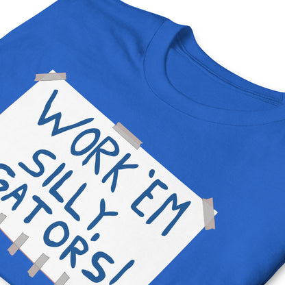 Work ’Em Silly Florida Gators football sign T-shirt for game-day fans