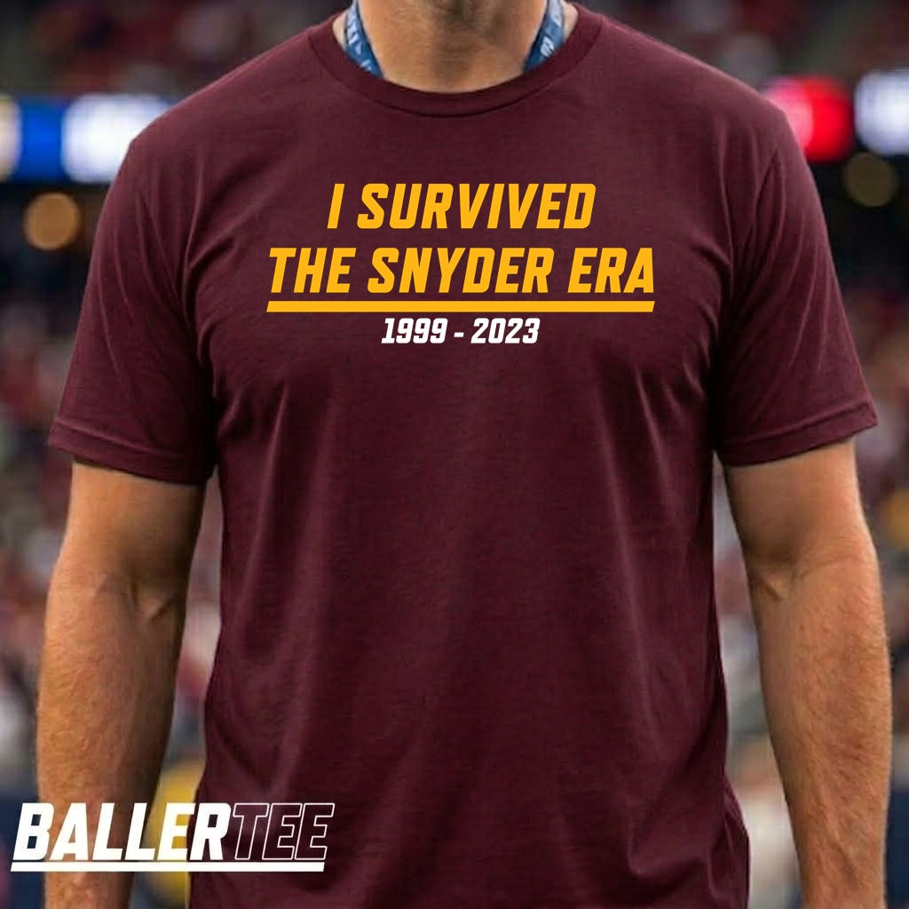 I Survived The Snyder Era Washington Commanders T-Shirt – BallerTee